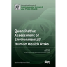 Quantitative Assessment of Environmental/Human Health Risks
