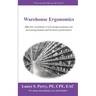 Warehouse Ergonomics: Effective warehouse work design strategies for increasing human and business performance