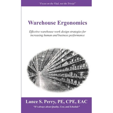 Warehouse Ergonomics: Effective warehouse work design strategies for increasing human and business performance