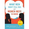 What Men Won't Tell You But Women Need to Know