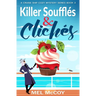 Killer Soufflés & Clichés (A Cruise Ship Cozy Mystery Series Book 2)