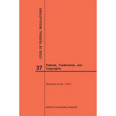 Code of Federal Regulations Title 37, Patents, Trademarks and Copyrights, 2017