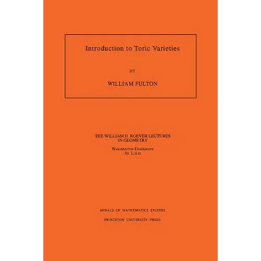 Introduction to Toric Varieties. (Am-131), Volume 131