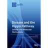 Disease and the Hippo Pathway: Cellular and Molecular Mechanisms