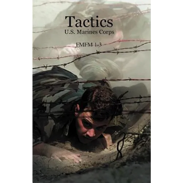 Tactics: U.S. Marines Corps FMFM 1-3