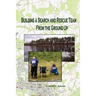 Building A Search and Rescue Team: From the Ground Up
