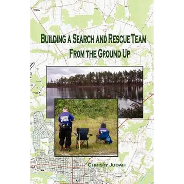 Building A Search and Rescue Team: From the Ground Up