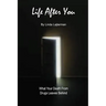 Life After You: What Your Death From Drugs Leaves Behind