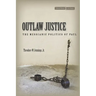 Outlaw Justice: The Messianic Politics of Paul