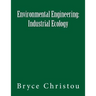 Environmental Engineering: Industrial Ecology