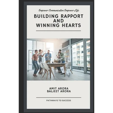 'Building Rapport' and 'Winning Hearts': Empower your communication to empower your relationships.