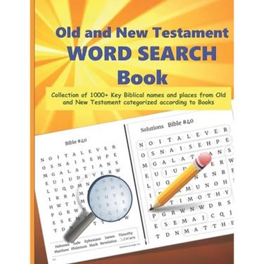 Old and New Testament WORD SEARCH Book: Collection of 1000+ Key Biblical names and places from Old and New Testament categorized according to Books -
