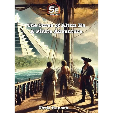 The Curse of Altun Ha: A Pirate Adventure