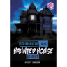 10-Minute True Haunted House Stories
