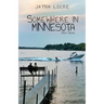 Somewhere in Minnesota; Short Stories