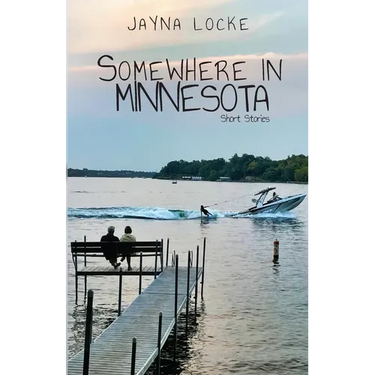 Somewhere in Minnesota; Short Stories