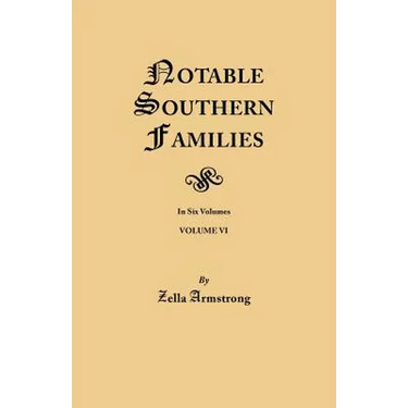 Notable Southern Families. Volume VI