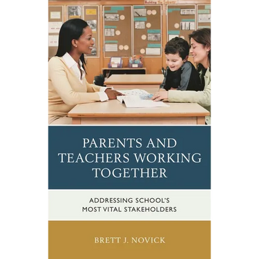 Parents and Teachers Working Together: Addressing School's Most Vital Stakeholders