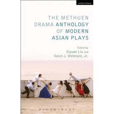 The Methuen Drama Anthology of Modern Asian Plays