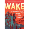 Wake: The Hidden History of Women-Led Slave Revolts