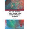 The Body in French Queer Thought from Wittig to Preciado: Queer Permeability