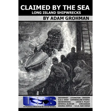 Claimed by the Sea - Long Island Shipwrecks