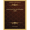 Scenes From The Life Of Buddha (1898)