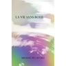 La Vie Sans Roue: Act IV of Down in Front Epicycle