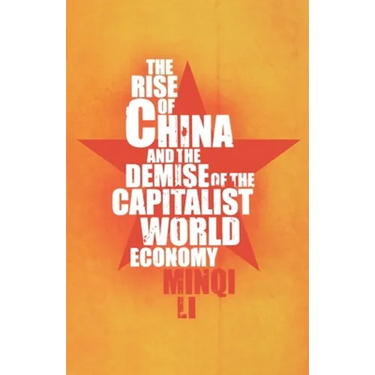The Rise of China and the Demise of the Capitalist World Economy