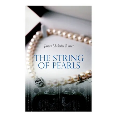 The String of Pearls: Tale of Sweeney Todd, the Demon Barber of Fleet Street (Horror Classic)