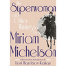 Superwoman and Other Writings by Miriam Michelson