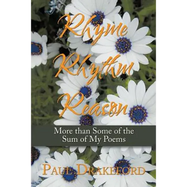 Rhyme Rhythm Reason: More Than Some of the Sum of My Poems