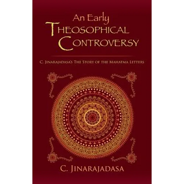 An Early Theosophical Controversy: C. Jinarajadasa's The Story of the Mahatma Letters
