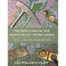Prospecting in the Northwest Territories: 1970, A Season Remembered