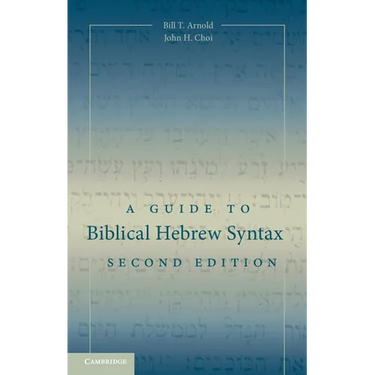 A Guide to Biblical Hebrew Syntax