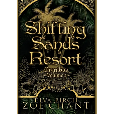 Shifting Sands Resort Omnibus Volume 2