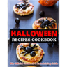 Halloween Recipes Cookbook: The Official Cookbook & Entertaining Guide