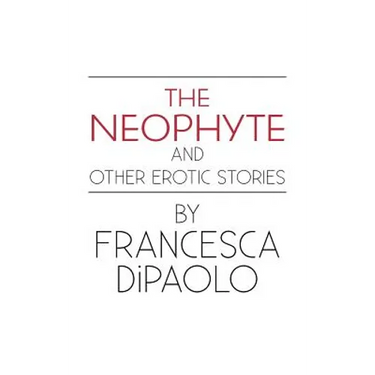 The Neophyte and Other Erotic Stories