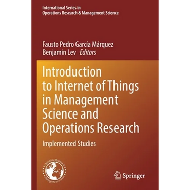 Introduction to Internet of Things in Management Science and Operations Research: Implemented Studies