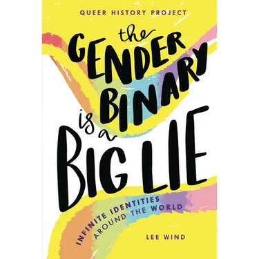 The Gender Binary Is a Big Lie: Infinite Identities Around the World