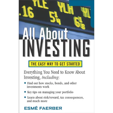 All about Investing: The Easy Way to Get Started