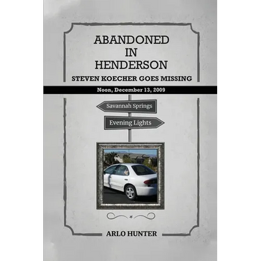 Abandoned in Henderson: Steven T. Koecher Disappears at High Noon Sunday, December 13, 2009