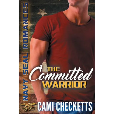 The Committed Warrior: Navy SEAL Romance