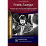 Frank Serpico: 44 Years With A Bullet In MY Head