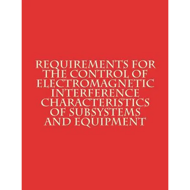 Requirements for The Control of Electromagnetic Interference Characteristics of Subsystems and Equipment: MiL-STD-461G