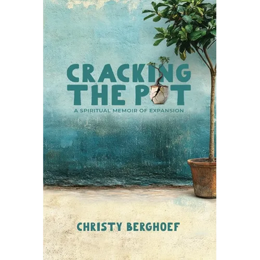 Cracking the Pot: a spiritual memoir of expansion