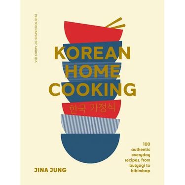 Korean Home Cooking (Mini): 100 Authentic Everyday Recipes, from Bulgogi to Bibimbap