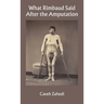 What Rimbaud Said After the Amputation