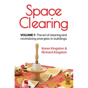 Space Clearing, Volume 1: The art of clearing and revitalizing energies in buildings