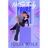 Not So Truly Yours: A Fake Dating Romance